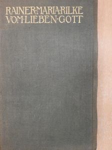 Rainer Maria Rilke - Geschichten vom lieben Gott [antikvár]