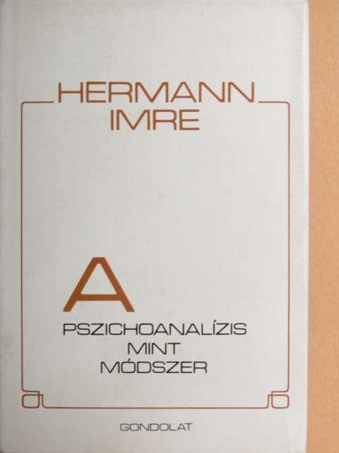 Hermann Imre - A pszichoanalízis mint módszer [antikvár]