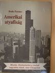 Boda Ferenc - Amerikai atyafiság [antikvár]