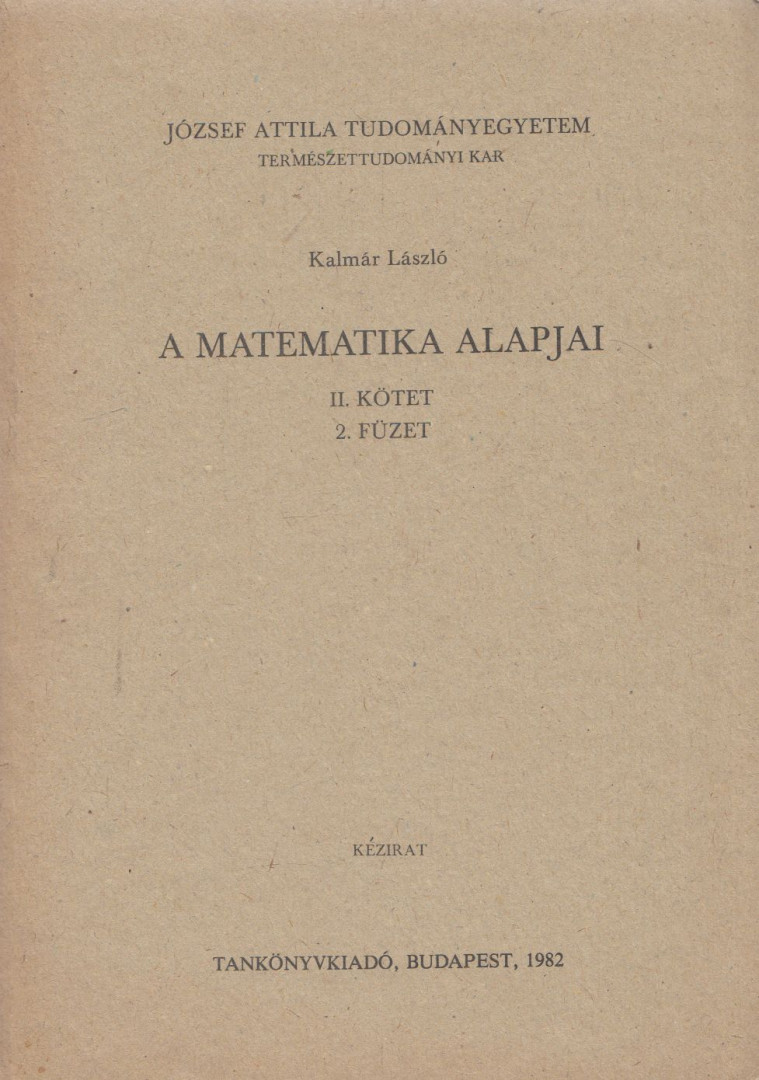 Kalmár László - A matematika alapjai II. kötet 2. füzet [antikvár]
