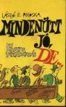 LÁSZLÓ E. PIROSKA - Mindenütt jó, de... [antikvár]