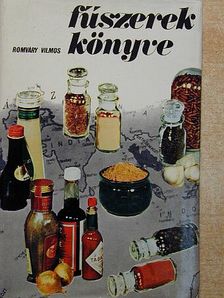 Romváry Vilmos - Fűszerek könyve [antikvár]
