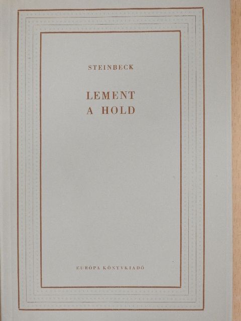 John Steinbeck - Lement a Hold [antikvár]