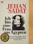Jehan Sadat - Ich bin eine Frau aus Ägypten [antikvár]