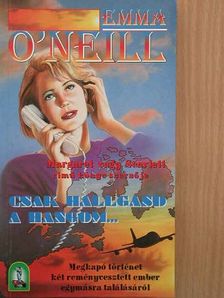 Emma O'Neill - Csak hallgasd a hangom... [antikvár]