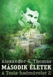 Alexander G. Thomas - Második életek - A Tesla-hadművelet 2. [eKönyv: epub, mobi]