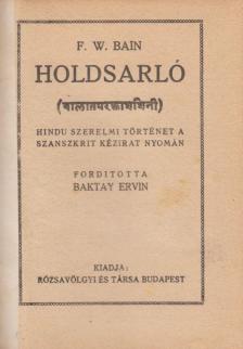 F. W. Bain - Holdsarló [antikvár]