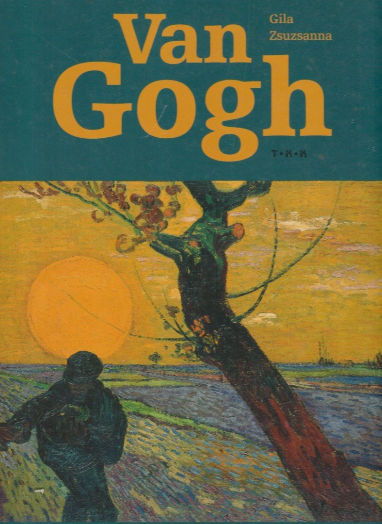 Gila Zsuzsanna - Van Gogh [antikvár]