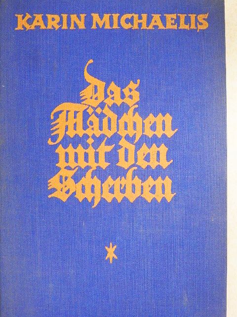Karin Michaelis - Das mädchen mit den Scherben (gótbetűs) [antikvár]