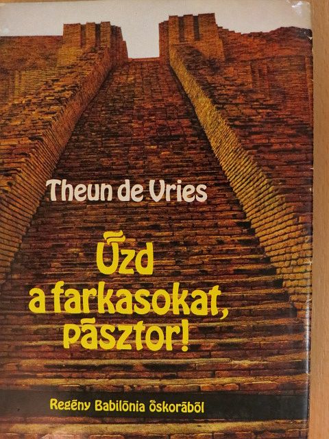 Theun de Vries - Űzd a farkasokat, pásztor! [antikvár]