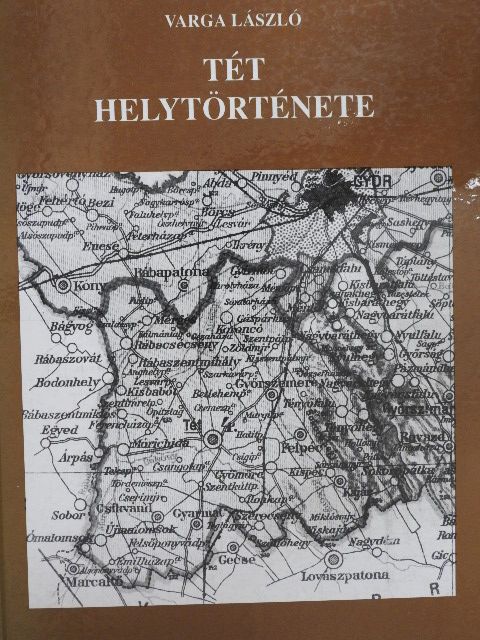 Varga László - Tét helytörténete [antikvár]