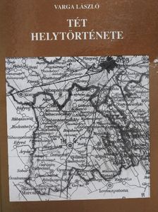 Varga László - Tét helytörténete [antikvár]