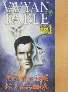 Vavyan Fable - A halkirálynő és a dzsinnek [antikvár]