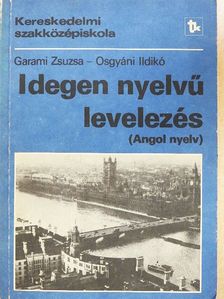Garami Zsuzsa - Idegen nyelvű levelezés - Angol nyelv [antikvár]