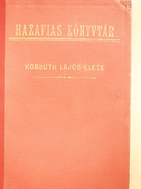 Gracza György - Kossuth Lajos élete, működése és halála [antikvár]
