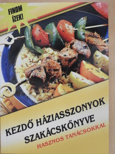 Kezdő háziasszonyok szakácskönyve [antikvár]
