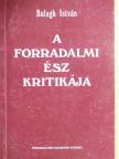 Balogh István - A forradalmi ész kritikája [antikvár]