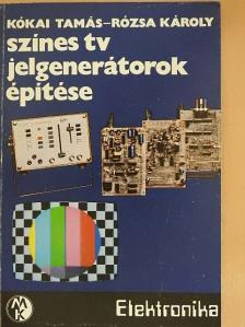 Kókai Tamás - Színes tv jelgenerátorok építése [antikvár]