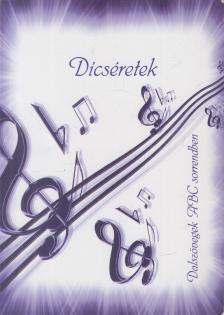 Dicséretek - Dalszövegek ABC sorrendben [antikvár]