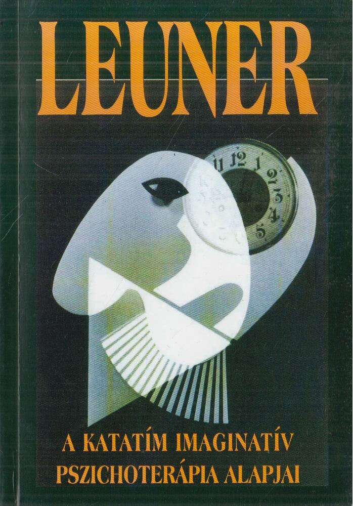 Hansheinrich Leuner - A katatím imaginatív pszichoterápia alapjai [antikvár]