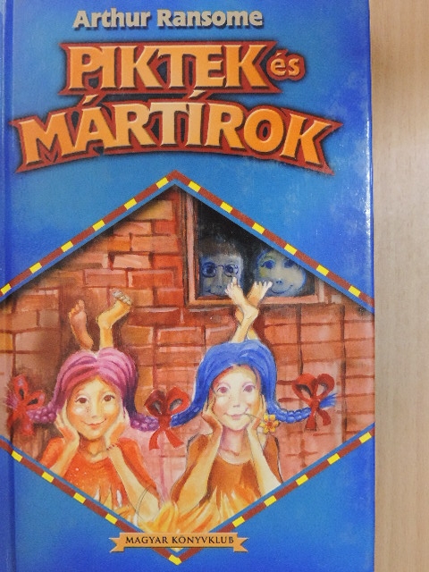 Arthur Ransome - Piktek és mártírok [antikvár]