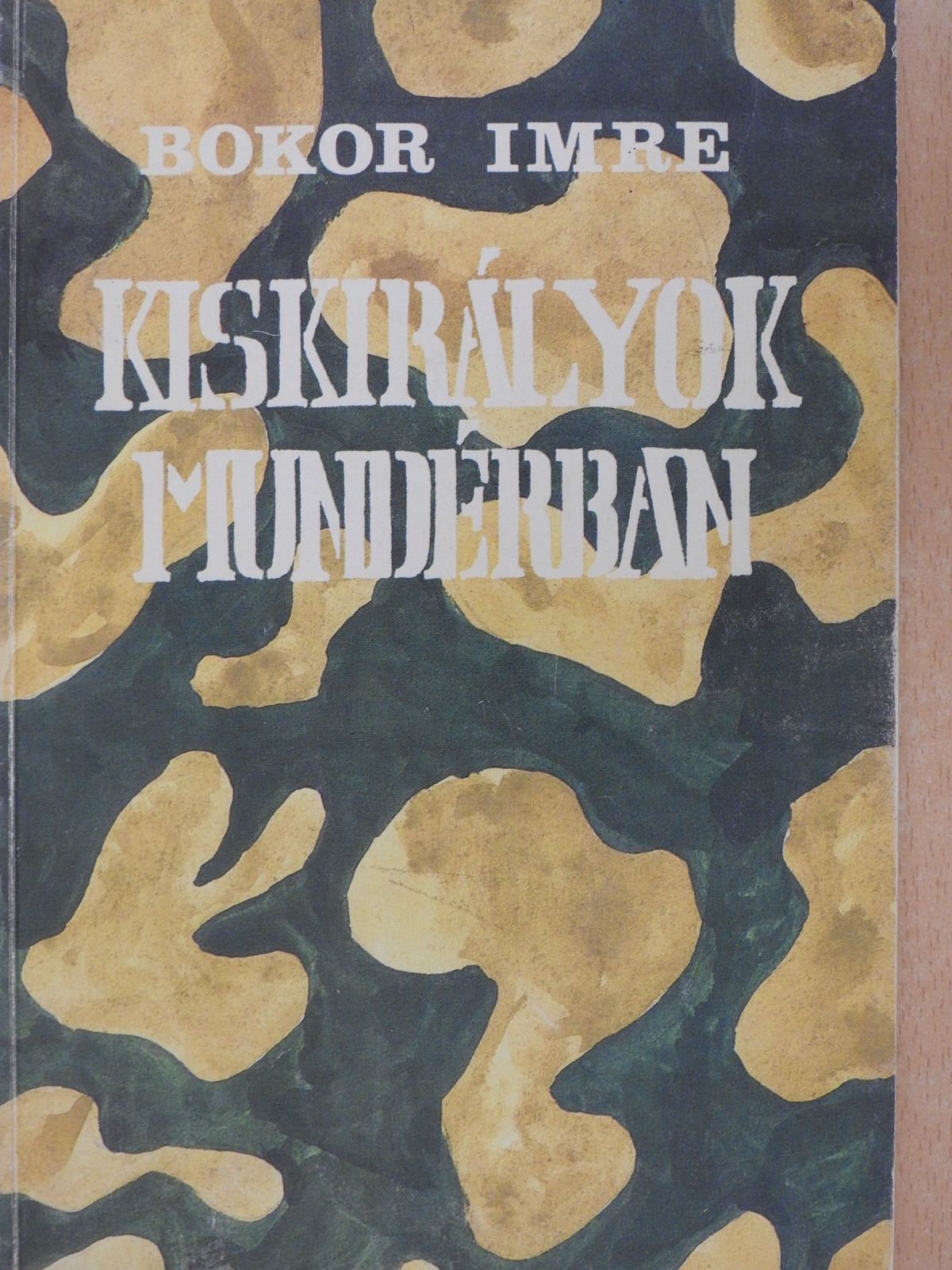 Bokor Imre - Kiskirályok mundérban (dedikált példány) [antikvár]