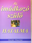 Stormie Omartian - Az imádkozó szülő hatalma [antikvár]