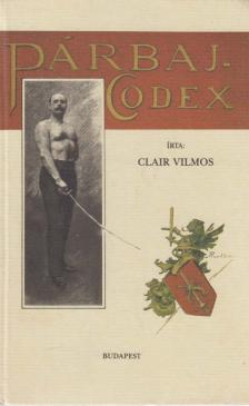 Clair Vilmos - Párbaj-Codex [antikvár]