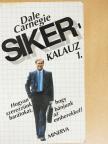 Dale Carnegie - Sikerkalauz 1. [antikvár]