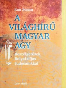 Kun Zsuzsa - A világhírű magyar agy [antikvár]