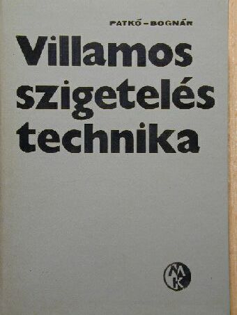 Bognár Sándor - Villamos szigeteléstechnika [antikvár]