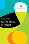 Kaffka Margit - Kaffka Margit regényei [eKönyv: epub, mobi]