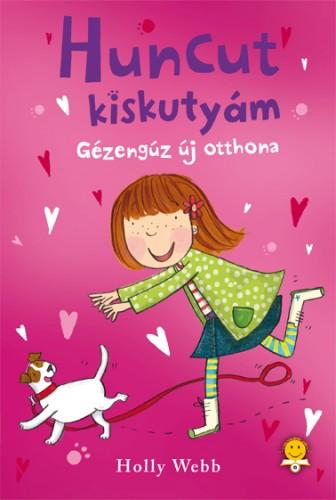 Holly Webb - Gézengúz új otthona - KEMÉNY TÁBLÁS