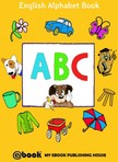House My Ebook Publishing - ABC - English Alphabet Book [eKönyv: epub, mobi]