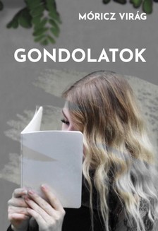 Móricz Virág - Gondolatok [eKönyv: epub, mobi]