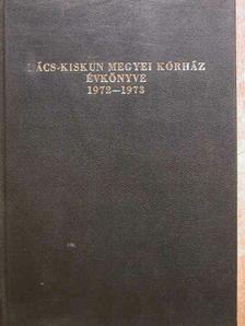 Bánkúti F. - Bács-Kiskun Megyei Kórház Évkönyve 1972-1973 [antikvár]