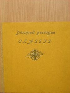 Bene Kálmán - Discipuli Gestaque Classis [antikvár]