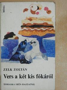 Zelk Zoltán - Vers a két kis fókáról [antikvár]