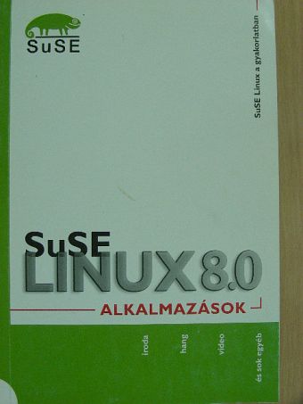 Berthold Gunreben - SuSE Linux 8.0 - Alkalmazások [antikvár]