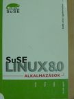 Berthold Gunreben - SuSE Linux 8.0 - Alkalmazások [antikvár]