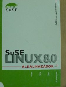Berthold Gunreben - SuSE Linux 8.0 - Alkalmazások [antikvár]