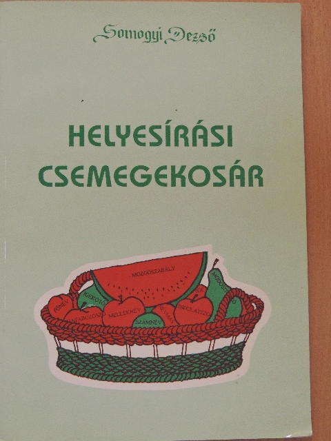 Somogyi Dezső - Helyesírási csemegekosár [antikvár]