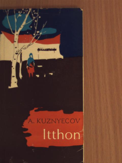 Anatolij Kuznyecov - Itthon [antikvár]