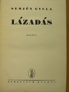 Semjén Gyula - Lázadás [antikvár]