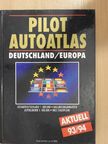 Pilot Autoatlas Deutschland/Europa 93-94 [antikvár]