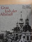 Max Mayr - Graz Lob der Altstadt [antikvár]