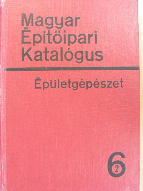 Arany Lehel - Magyar Építőipari Katalógus 6/2. [antikvár]