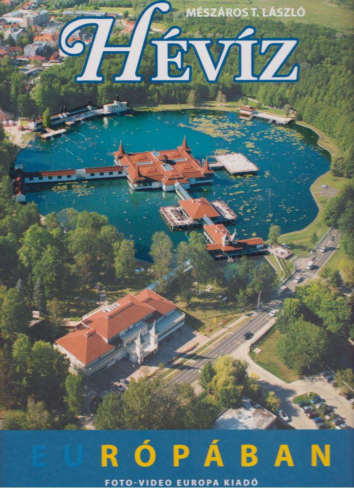 Mészáros T. László - Hévíz Európában [antikvár]