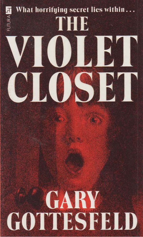 GOTTESFELD, GARY - The Violet Closet [antikvár]
