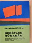 Brindza Károly - Békétlen rónaság (dedikált példány) [antikvár]